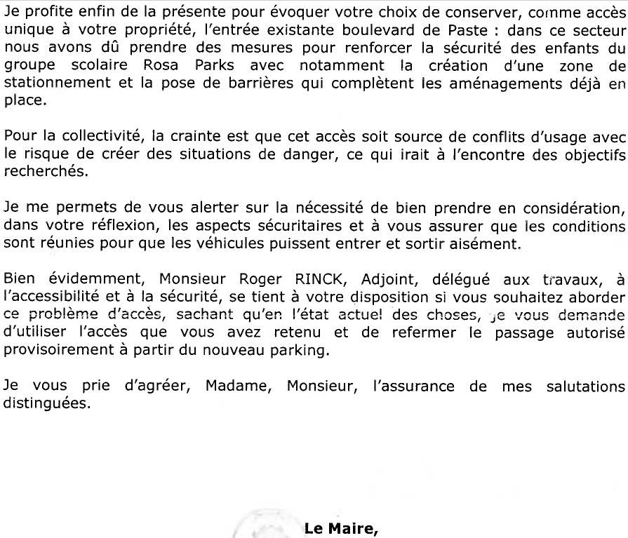 Le maire ne veut plus que j'utilise l'accs par le parking pour des raisons de scurit.