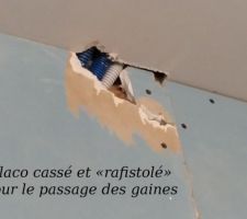Dégâts constatés sur la pose des placos.