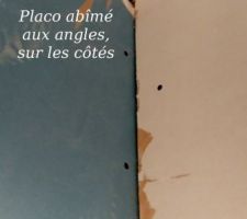 Dégâts constatés sur la pose des placos.
