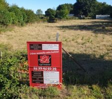 Voici notre terrain et l'affichage du panneau apr&egrave;s attente du d&eacute;lai de recours ... ( 3 mois c'est long !)