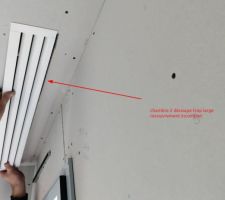 Découpe autour des plenums de soufflage trop larges