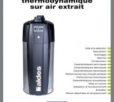 Modèle de chauffe eau thermodynamique ALDES = pompe à chaleur pour chauffer l'eau à partir des calories récupérées dans l'air de la maison à partir de la VMC